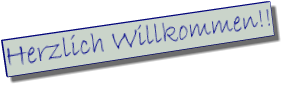 Herzlich Willkommen!!